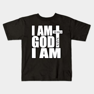 I am Who God says I am Kids T-Shirt